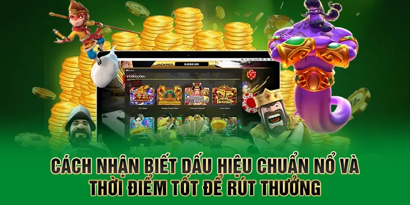 Nổ Hũ QQ88 - Quay Là Nổ, Trúng Là Rút Chỉ Có Tại QQ88 4 Cách nhận biết dấu hiệu chuẩn nổ và thời điểm tốt để rút thưởng